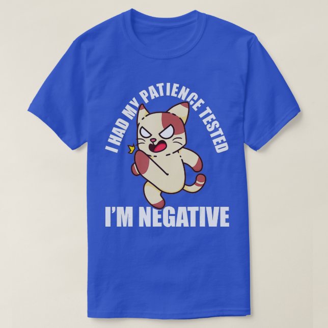 Camiseta I Had My Patience Tested Im Negative Funny Cats sa (Diseño del anverso)