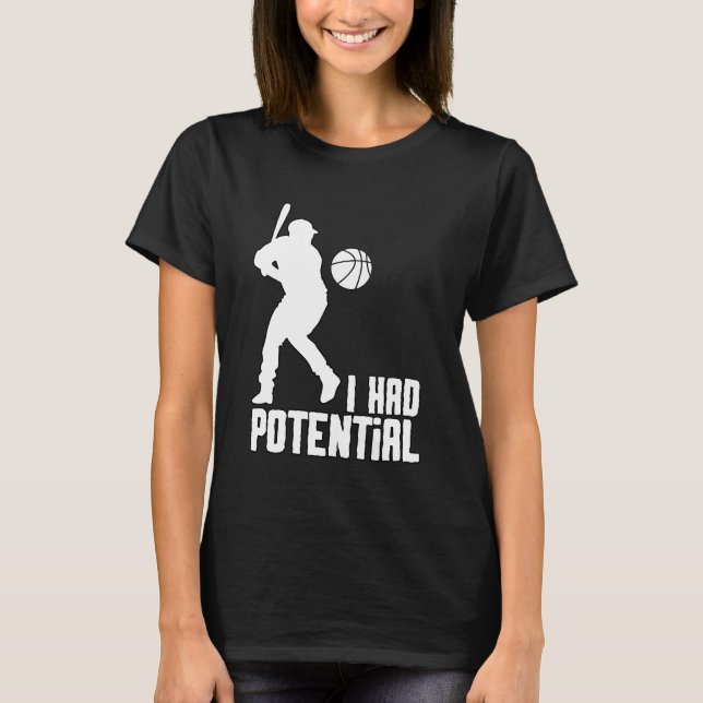 Camiseta I Had Potential - IHPOTL01 (Anverso)
