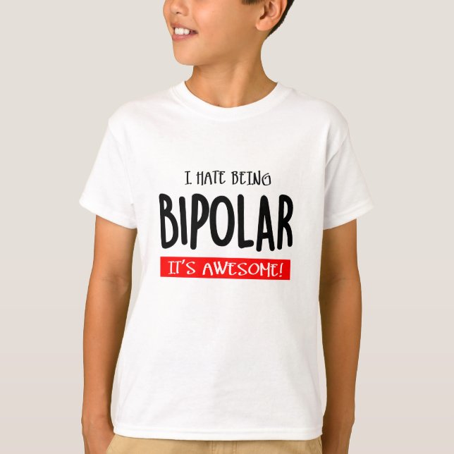 Camiseta I hate being bipolar (Anverso)