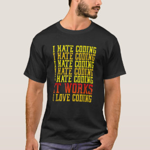 Camiseta I Hate Coding Funny Coder IT Software Developer