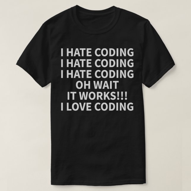 Camiseta I Hate Coding Funny I Developer IT Idea (Diseño del anverso)