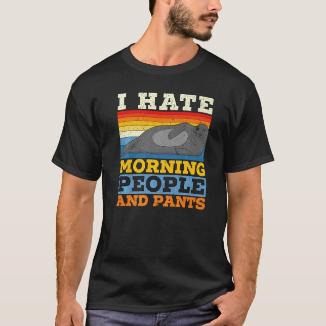Camiseta I Hate Morning People And Pants Animal Marine Biol (Anverso)
