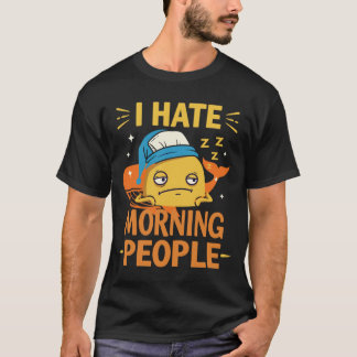Camiseta I Hate Morning People T-Shirt - Morgenmuffel