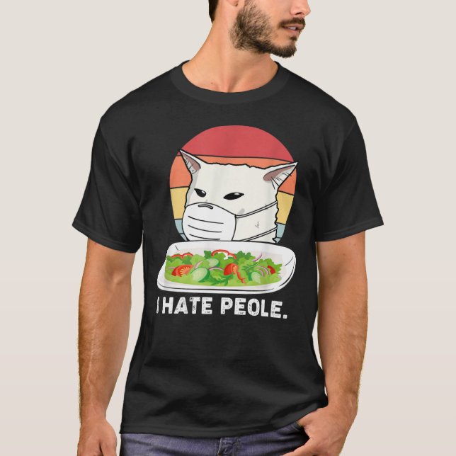 Camiseta I Hate People Women Yelling At Cat Using Medical M (Anverso)