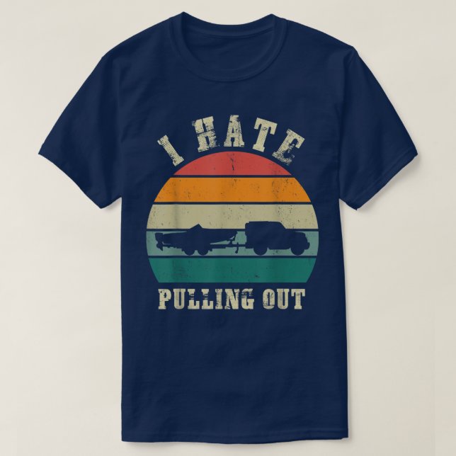 Camiseta I hate Pulling out Sunset Funny Boating  (Diseño del anverso)
