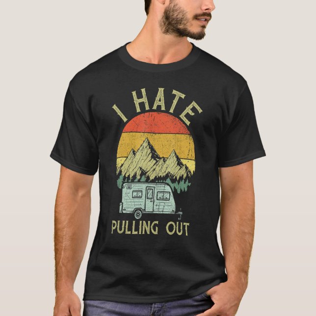 Camiseta I Hate Pulling Out With My Camping Van Retro Vinta (Anverso)