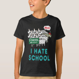 Camiseta I Hate School