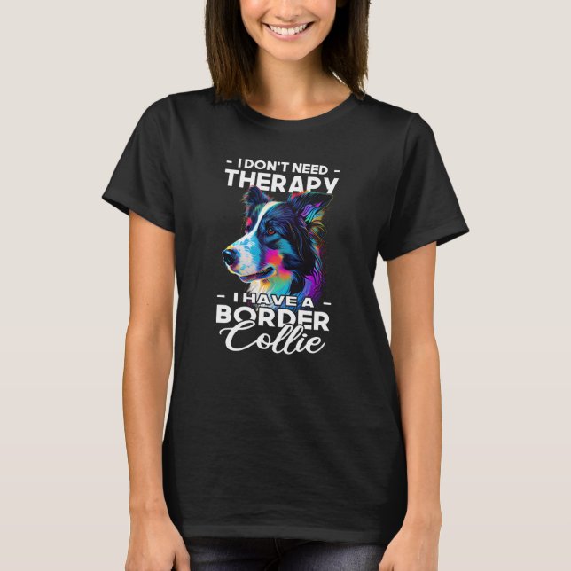 Camiseta I Have A Border Collie Dog  Dog Owner (Anverso)