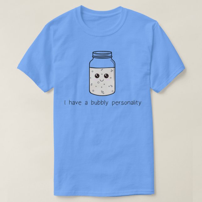 Camiseta I Have a Bubbly Personality (Diseño del anverso)