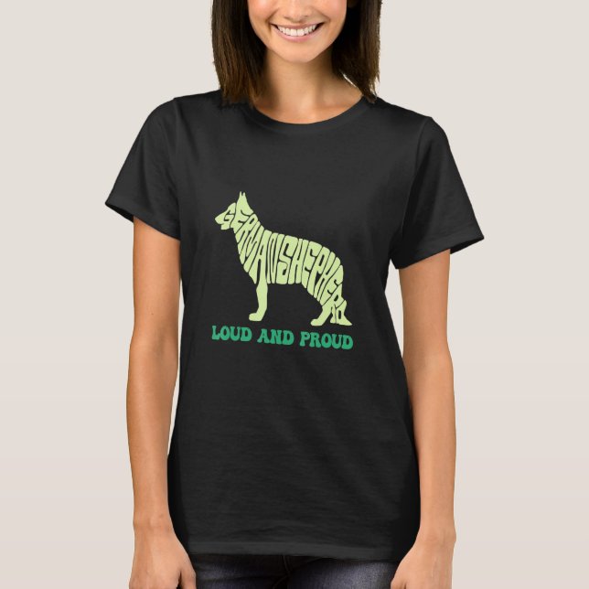 Camiseta I Have A Dog Loud & Proud Animal German Shepherd (Anverso)