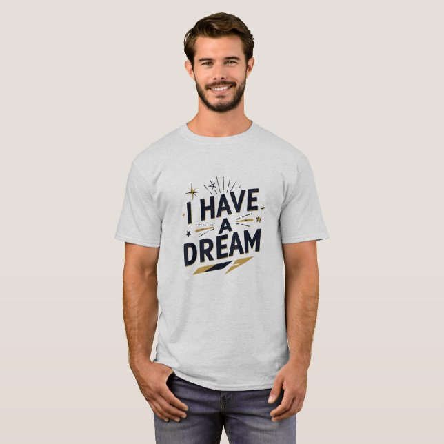 Camiseta I Have a Dream Inspirational Typography Design (Anverso completo)