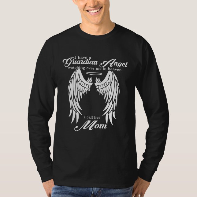 Camiseta I Have A Guardian Angel In Heaven I Call Her Mom (Anverso)