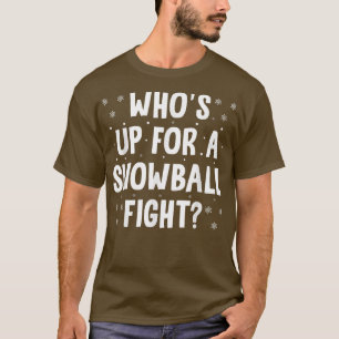 Camiseta I Have A PhD In Snowball Fights Snowballing Snow T
