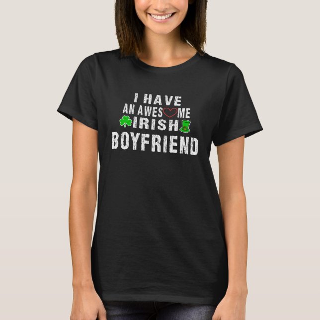 Camiseta I Have An Irish Boyfriend  Awesome Valentine s Day (Anverso)