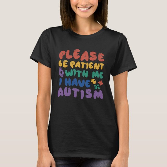 Camiseta I have Autism Patience Mother & Father Boy Girl Au (Anverso)