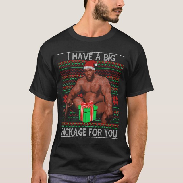 Camiseta I Have Big Package For You Santa Claus &amp; Huge  (Anverso)