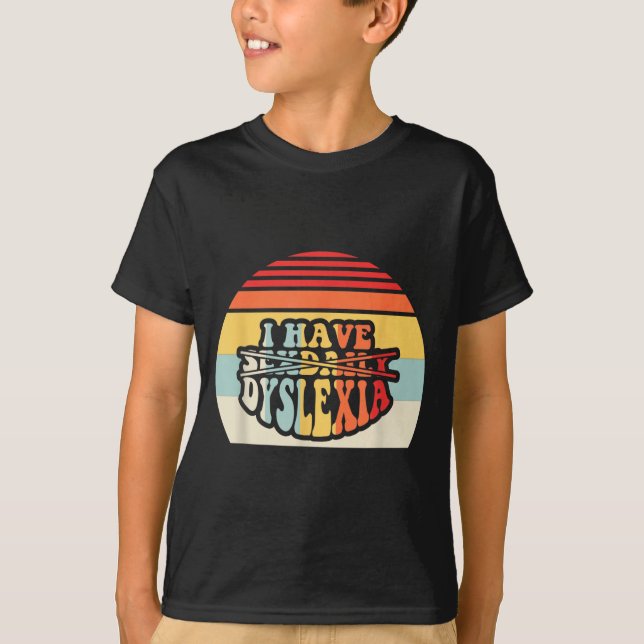 Camiseta I Have Daily Dyslexia Funny Quote  (Anverso)