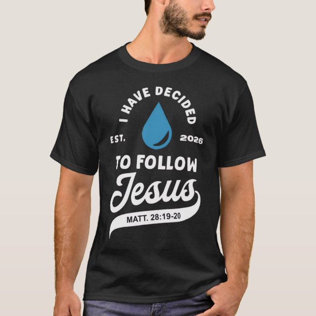 Camiseta I Have Decided to Follow Jesus Baptism 2026  (Anverso)