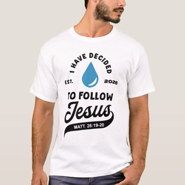 Camiseta I Have Decided to Follow Jesus Baptism 2026  (Anverso)