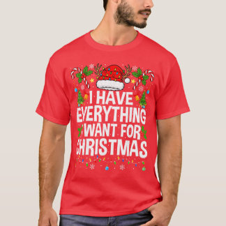 Camiseta I Have Everything I Need Couples Pajamas Christmas