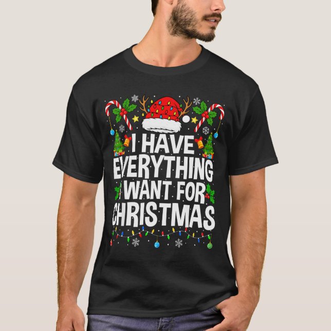 Camiseta I Have Everything I Need Couples Pajamas Christmas (Anverso)