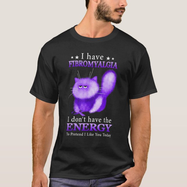 Camiseta I Have Fibromyalgia I Don't Have The Energy To Pre (Anverso)