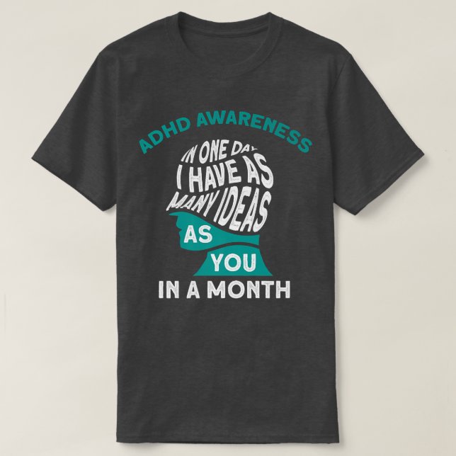Camiseta I Have Many Ideas ADHD Awareness781 (Diseño del anverso)