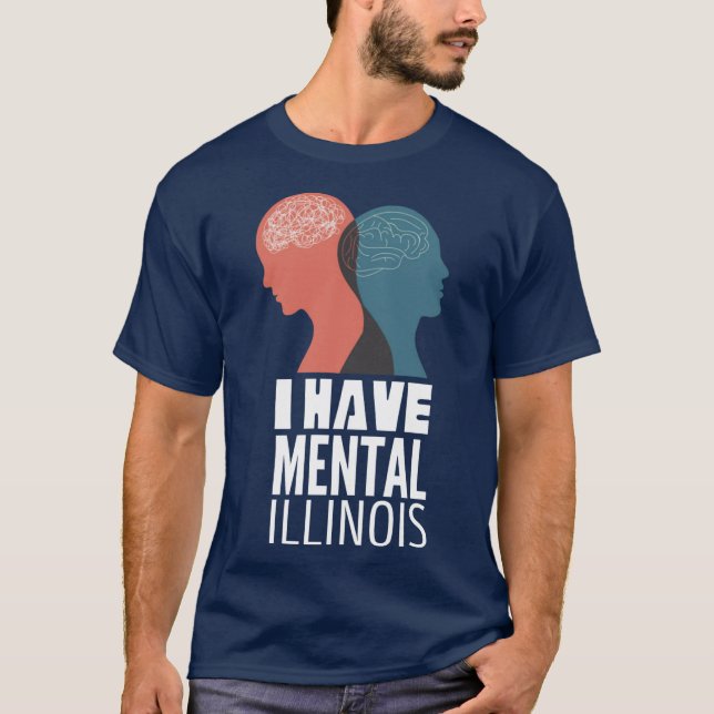 Camiseta I Have Mental Illinois 7 (Anverso)