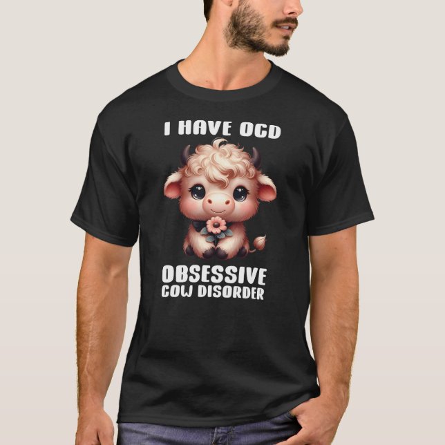 Camiseta I Have OCD Obsessive Cow Disorder Cow Lover Farmer (Anverso)