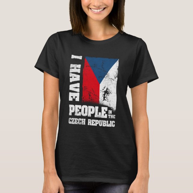 Camiseta I Have People in The Czech Republic Czech Flag (Anverso)