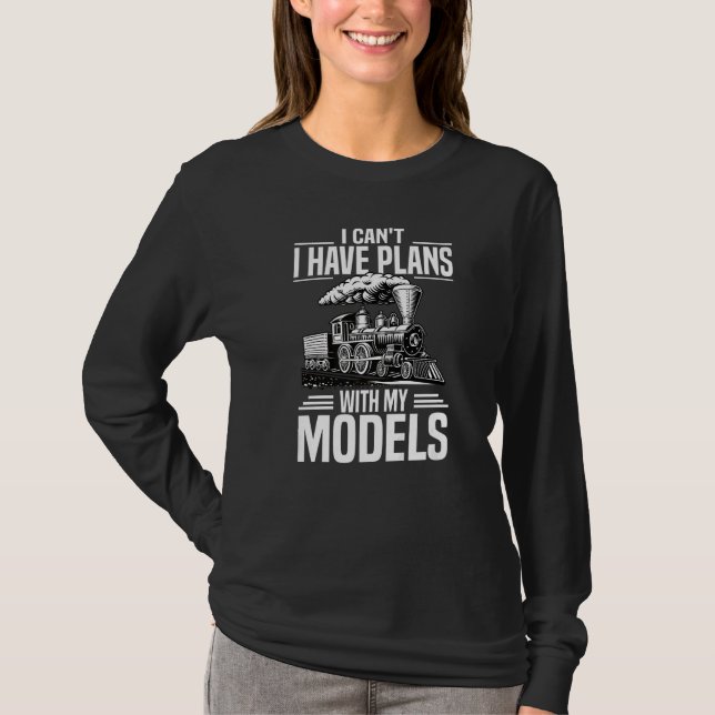 Camiseta I Have Plans With My Models Model Train Railroad (Anverso)