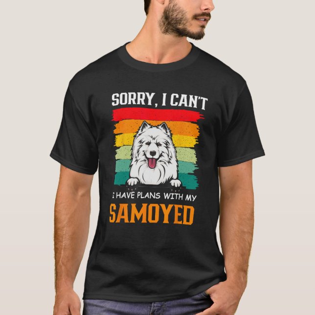 Camiseta I Have Plans With My Samoyed Dog   Father's Day (Anverso)