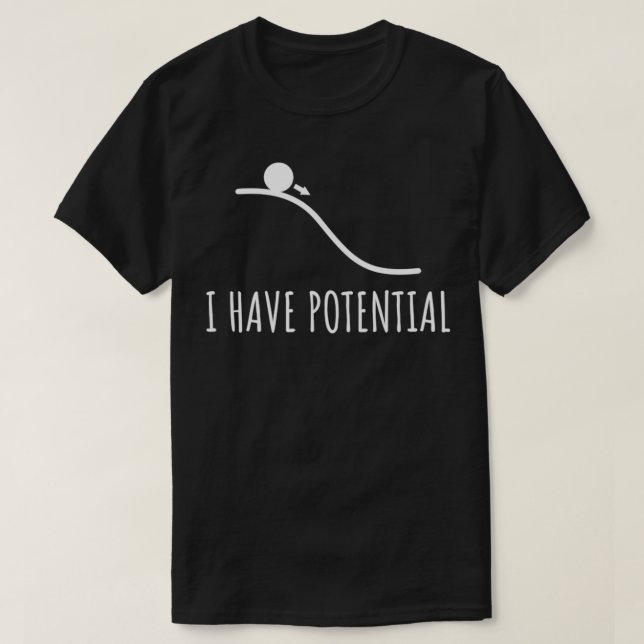 Camiseta I have potential Energy funny Physics Math jokes F (Diseño del anverso)