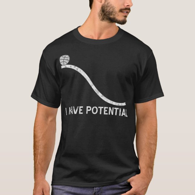 Camiseta I Have Potential  Funny Energy Physics Science (Anverso)