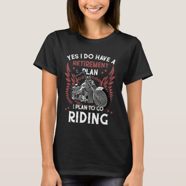 Camiseta I Have Retirement Plan to Go Riding Biker Grandpa  (Anverso)