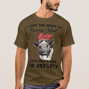Camiseta i have the right to remain silent cows lover farme