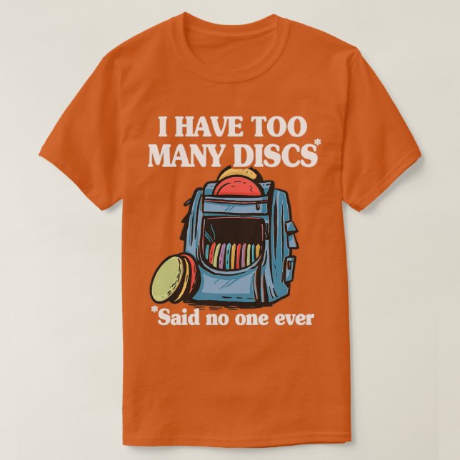 Camiseta I Have Too Many Discs Disc Golf Backpack Funny Dis (Diseño del anverso)