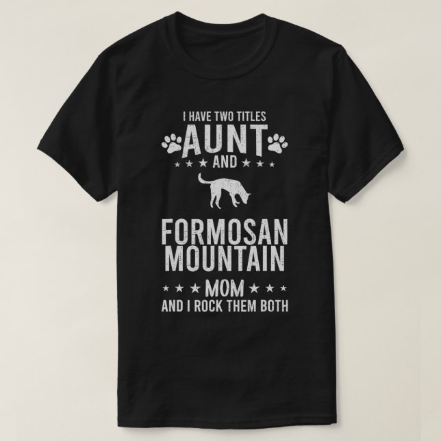 Camiseta I Have Two Titles Aunt And Formosan Mountain Dog M (Diseño del anverso)