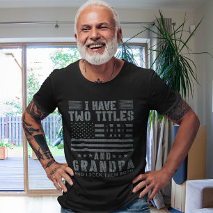 Camiseta I Have two Titles Dad adn Grandá   Gfit for Grandp
