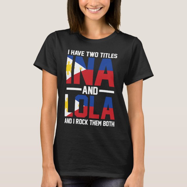 Camiseta I have two titles Ina and Lola Oma (Anverso)
