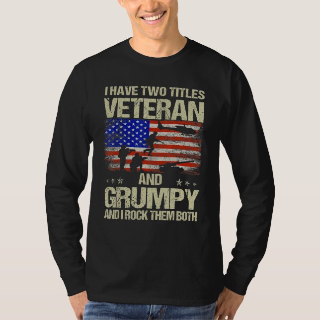 Camiseta I Have Two Titles Veteran And Grumpy Father s Day  (Anverso)