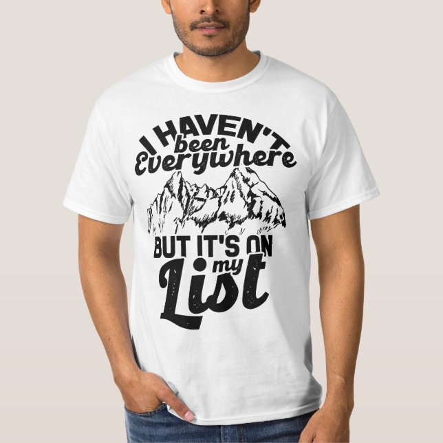 Camiseta I haven't been everywhere but it's on my list - 56 (Anverso)