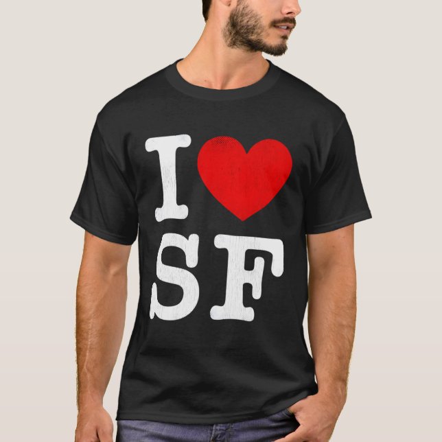 Camiseta I He Sf Frisco I Love San Francisco (Anverso)
