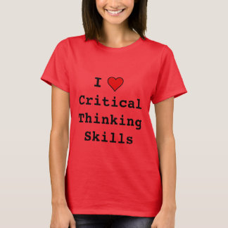 Camiseta I heart Critical Thinking Skills