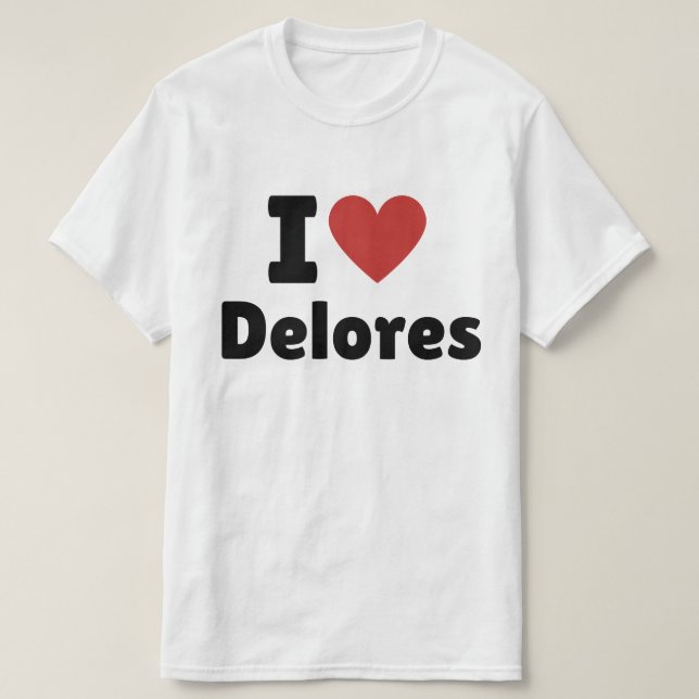 Camiseta I Heart Delores (Diseño del anverso)