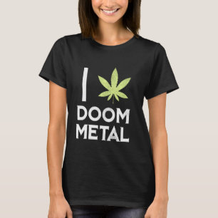 Camiseta I Heart Doom Metalizado Stoner Pot Leaf Metalhead 