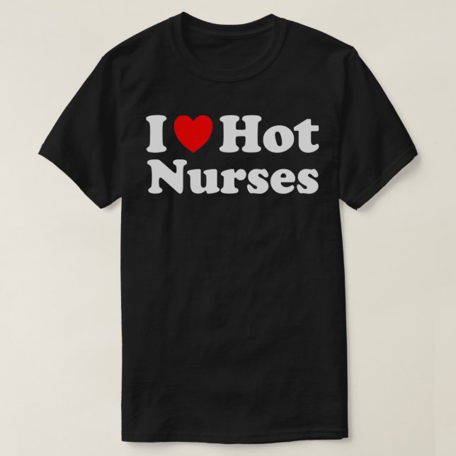 Camiseta I Heart Hot Nurses I Love Hot Nurses Pullover  (Diseño del anverso)
