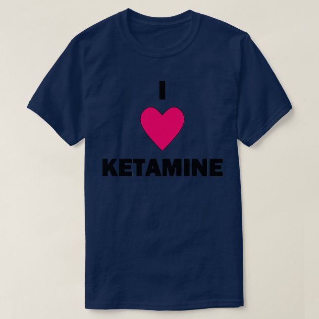 Camiseta I Heart Ketamine Black Text (Diseño del anverso)