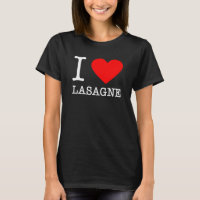 I Heart Lasagna Cocina italiana Pasta Italia Comer
