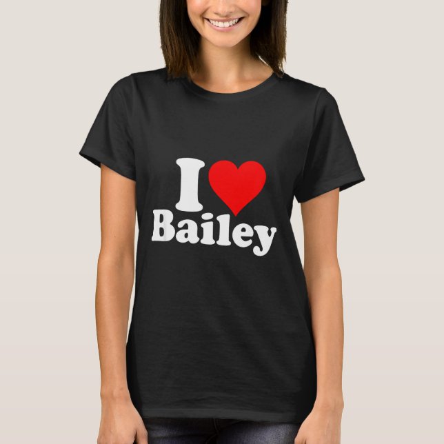 Camiseta I Heart Love Bailey  (Anverso)
